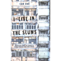 I Live in the Slums: Stories - Hardcover