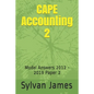 CAPE Accounting 2: Model Answers 2012 - 2019 Paper 2 - Paperback