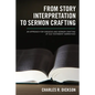 From Story Interpretation to Sermon Crafting - Paperback