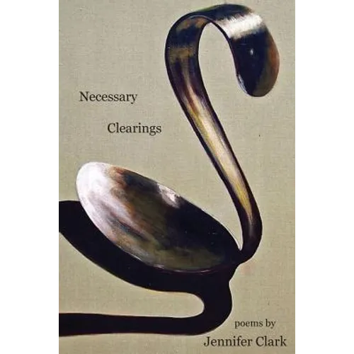 Necessary Clearings - Paperback