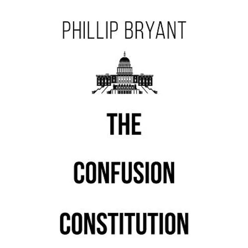 The Confusion Constitution - Paperback