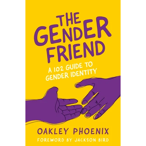 The Gender Friend: A 102 Guide to Gender Identity - Paperback