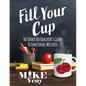 Fill Your Cup: The Exhausted Educator's Guide to Emotional Wellness - Paperback