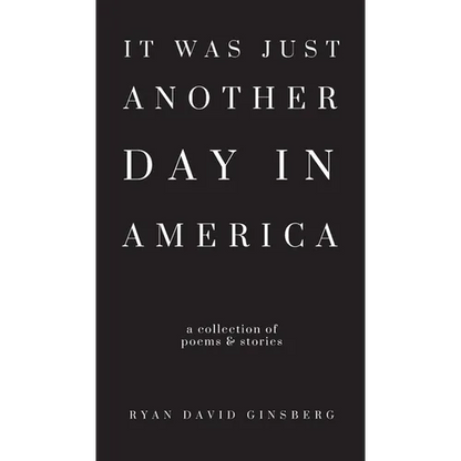 It Was Just Another Day in America - Hardcover