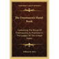 The Freemason's Hand-Book: Containing The Ritual Of Freemasonry, As Practiced In The Lodges Of The United States - Paperback