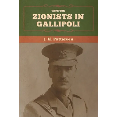 With the Zionists in Gallipoli - Paperback