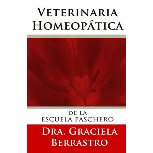 Veterinaria Homeopática: de la Escuela de Paschero - Paperback