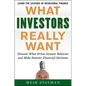 What Investors Really Want: Know What Drives Investor Behavior and Make Smarter Financial Decisions - Hardcover