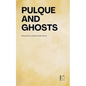 Pulque and Ghosts: Bilingual Mexican Spanish-English Stories - Paperback