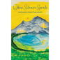 When Silence Speaks: Messages from the Heart - Hardcover
