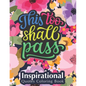 This Too Shall Pass: Fantastic Designs Inspirational Quotes Coloring Book, Fun Creative Quotes Coloring Book for Everyone, Special Gift for - Paperback