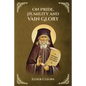 On Pride, Humbleness and Vain Glory by Elder Cleopas the Romanian - Paperback