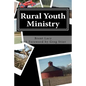 Rural Youth Ministry: Expanded Second Edition - Paperback