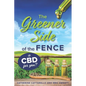 The Greener Side of the Fence: Is CBD for you? - Paperback