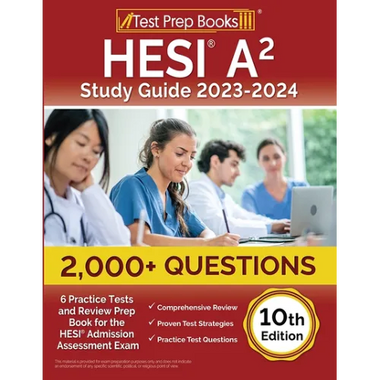 HESI A2 Study Guide 2023-2024: 2,000+ Questions (6 Practice Tests) and Review Prep Book for the HESI Admission Assessment Exam [10th Edition] - Paperback