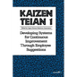 Kaizen Teian 1: Developing Systems for Continuous Improvement Through Employee Suggestions - Paperback