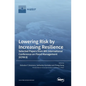 Lowering Risk by Increasing Resilience: Selected Papers from 8th International Conference on Flood Management (ICFM 8) - Hardcover