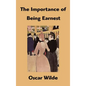 The Importance of Being Earnest - Hardcover