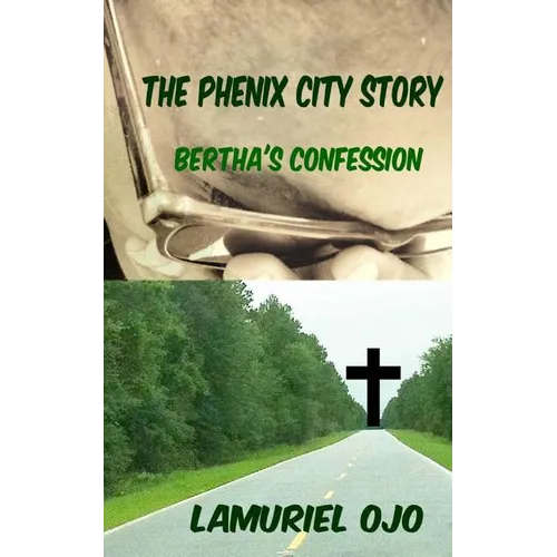 The Phenix City Story, Bertha's Confession - Paperback