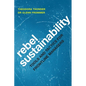 Rebel Sustainability Tools and Tactics for Frontline Managers - Paperback