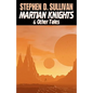Martian Knights & Other Tales - Paperback