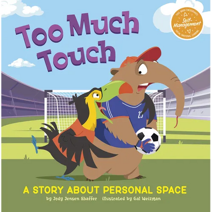 Too Much Touch: A Story about Personal Space - Hardcover