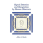 Signal Detection and Recognition by Human Observers - Paperback