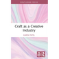 Craft as a Creative Industry - Paperback