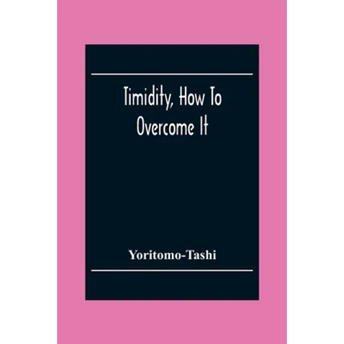 Timidity, How To Overcome It - Paperback