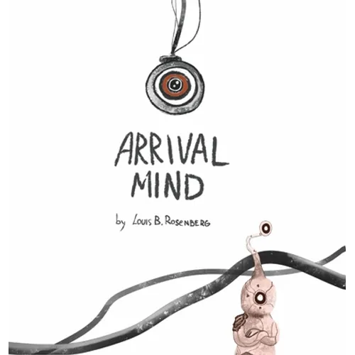 Arrival Mind - Hardcover
