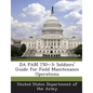 Da Pam 750-3: Soldiers' Guide for Field Maintenance Operations - Paperback