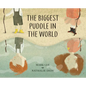 The Biggest Puddle in the World - Hardcover