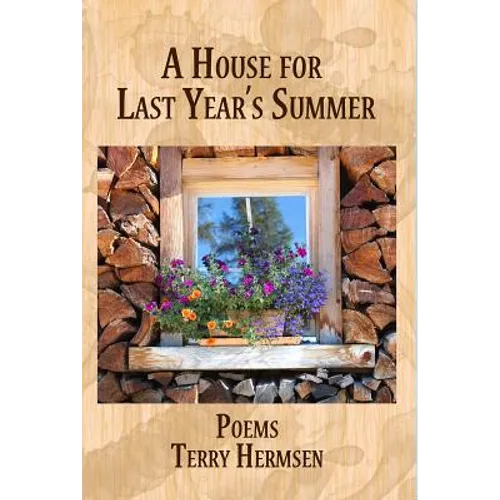 A House for Last Year's Summer: Poems - Paperback