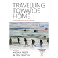 Travelling Towards Home: Mobilities and Homemaking - Paperback