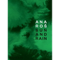 Ana Ros: Sun and Rain - Hardcover