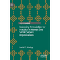 Releasing Knowledge for Practice in Human and Social Service Organizations - Hardcover