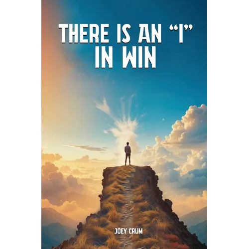 There Is an "I" in Win - Paperback
