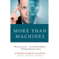 More Than Machines: Why Consciousness - Not Artificial Intelligence - Will Shape Humanity's Future - Paperback