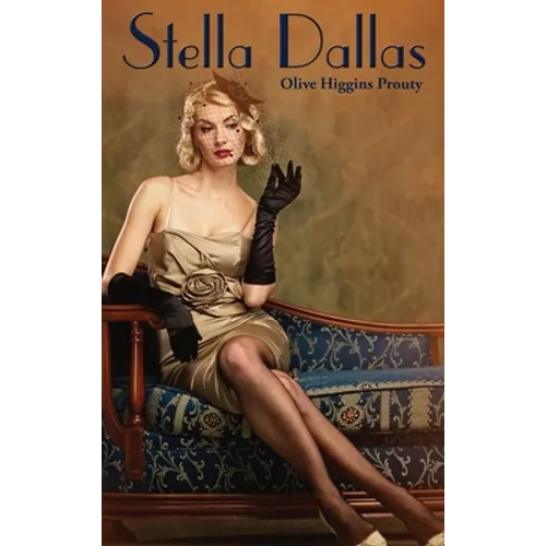 Stella Dallas - Hardcover