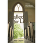 Called for Life: Finding Meaning in Retirement - Paperback