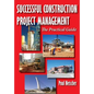 Successful Construction Project Management: The Practical Guide - Paperback