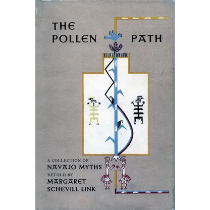 The Pollen Path: A Collection of Navajo Myths Retold by Margaret Schevill Link - Hardcover