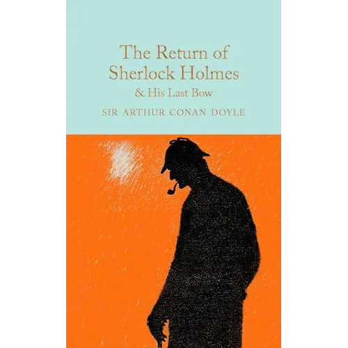 The Return of Sherlock Holmes & His Last Bow - Hardcover