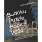 Sudoku Puzzle Book - 2024: "The Ultimate Sudoku Challenge to Boost Your Brain Power in 2024" - Paperback