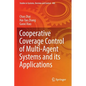 Cooperative Coverage Control of Multi-Agent Systems and Its Applications - Paperback
