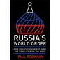 Russia's World Order: How Civilizationism Explains the Conflict with the West - Hardcover