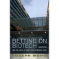 Betting on Biotech - Hardcover