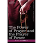 The Power of Prayer and the Prayer of Power - Paperback