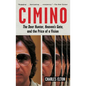 Cimino: The Deer Hunter, Heaven's Gate, and the Price of a Vision - Paperback