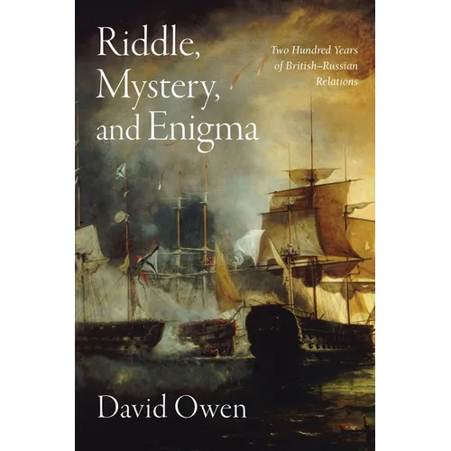 Riddle, Mystery, and Enigma: Two Hundred Years of British-Russian Relations - Hardcover